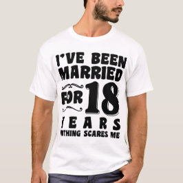 Camiseta Eu Sou Casado Há 18 Anos Aniversário de Casamento