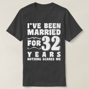 Camiseta Eu sou casado há 32 anos Marido Esposa Casal