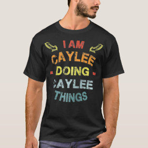 Camiseta Eu sou Caylee fazendo coisas de Caylee Legal e eng
