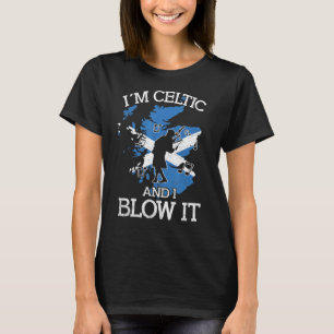 Camiseta Eu sou Celtic e eu sopro o bagpipi músico bagpiper