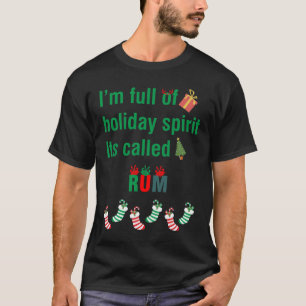 Camiseta Eu sou Cheio de Espírito de Feriado. É chamado Rum
