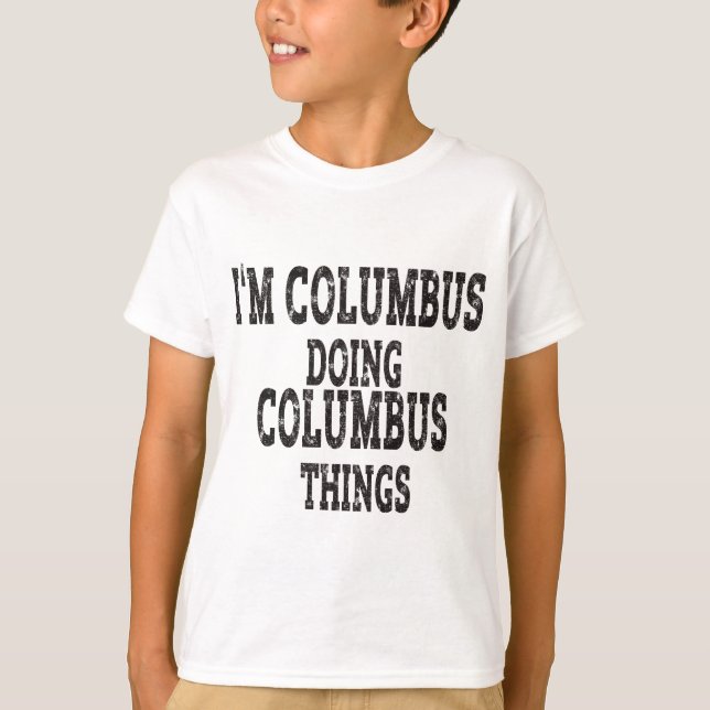 Camiseta Eu sou Colombo fazendo coisas colunbus (Frente)