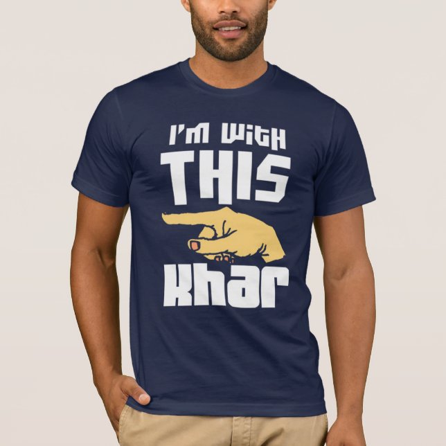 Camiseta Eu sou com este Khar (Frente)