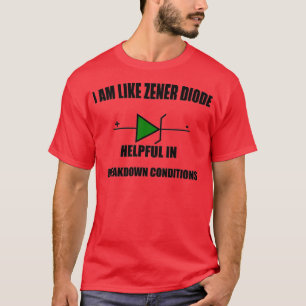 CAMISETA EU SOU COMO ZENER DIODE CONDIÇÕES DE DESAGREGAÇÃO