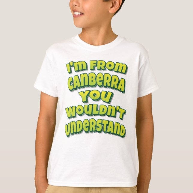 Camiseta Eu sou de Canberra que você não entenderia (Frente)
