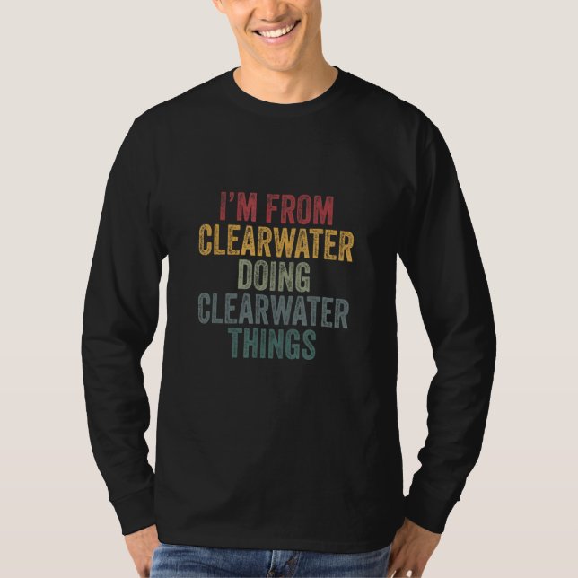 Camiseta Eu sou de Clearwater fazendo coisas de Clearwater (Frente)
