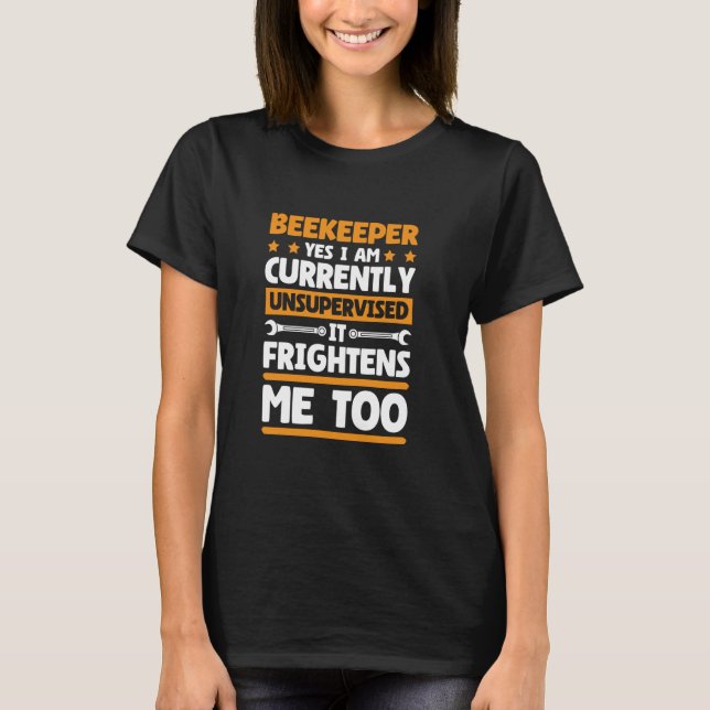 Camiseta Eu sou Design de apicultor não supervisionado para (Frente)