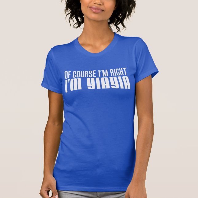 Camiseta Eu sou direito mim sou YiaYia (Frente)