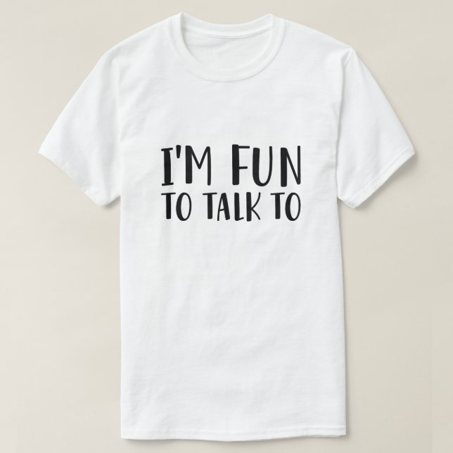 Camiseta Eu sou divertido para conversar (Frente do Design)