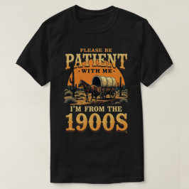 Camiseta Eu Sou dos Anos 1900 - Aniversário Divertido dos A