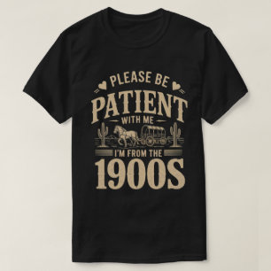 Camiseta Eu Sou dos Anos 1900 - Aniversário Divertido dos A