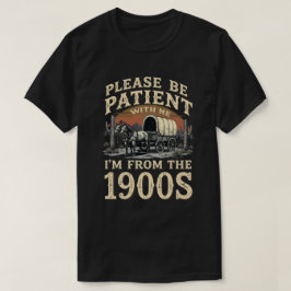 Camiseta Eu Sou dos Anos 1900 - Aniversário Divertido dos A