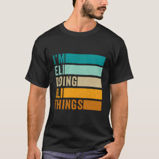 Camiseta Eu Sou Eli Fazendo Coisas De Eli - Nome Engraçado
