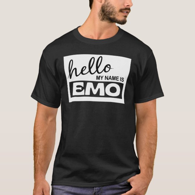 Camiseta Eu Sou Emo Olá Im Emo Então Que Mais Velho Emo Era (Frente)