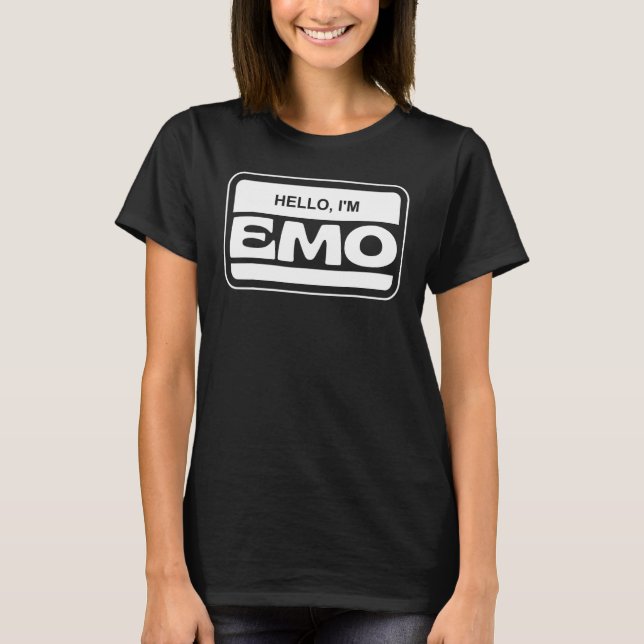 Camiseta Eu Sou Emo Olá Im Emo Então Que Mais Velho Emo Era (Frente)