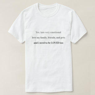 Camiseta Eu sou emocional e preciso ser amado