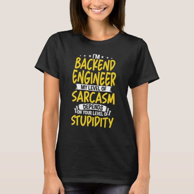 Camiseta Eu sou Engenheiro de back-end Meu nível de sarcasm (Frente)