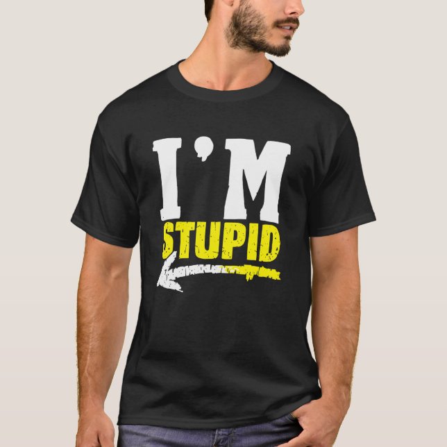 Camiseta EU SOU ESTÚPIDO Humorístico (Frente)