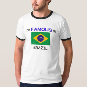 Camiseta Eu sou famoso em BRASIL