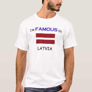 Camiseta Eu sou famoso em LATVIA