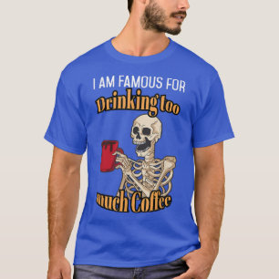 Camiseta Eu sou famoso por bebendo de muito copos
