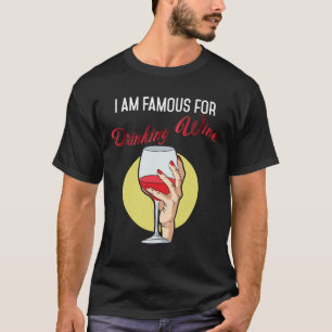 Camiseta Eu Sou Famoso Por Vinho Bebendo Bebê De Vinho Tint