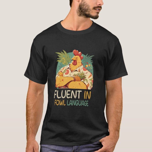Camiseta Eu Sou Fluente Em Linguagem Imprópria De Galinha E (Frente)