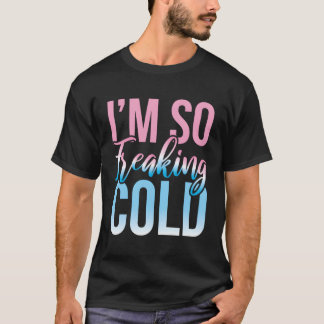 Camiseta Eu Sou Freakin Frio Freaking Freezy Carta De Inver