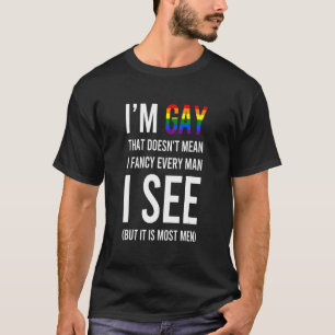 Camiseta Eu sou Gay que não significa que eu Rico cada home