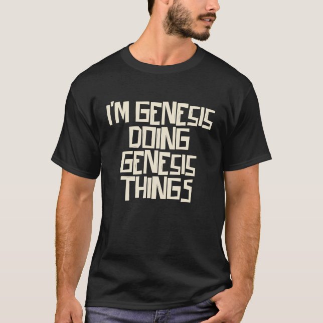 Camiseta Eu sou Gênesis fazendo coisas do Gênesis (Frente)