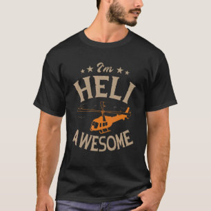 Camiseta Eu sou Heli Awincrível Piloto Aviator Aviator Heli