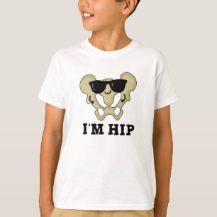 Camiseta Eu sou Hip Funny Anatomy Hipbone Pun