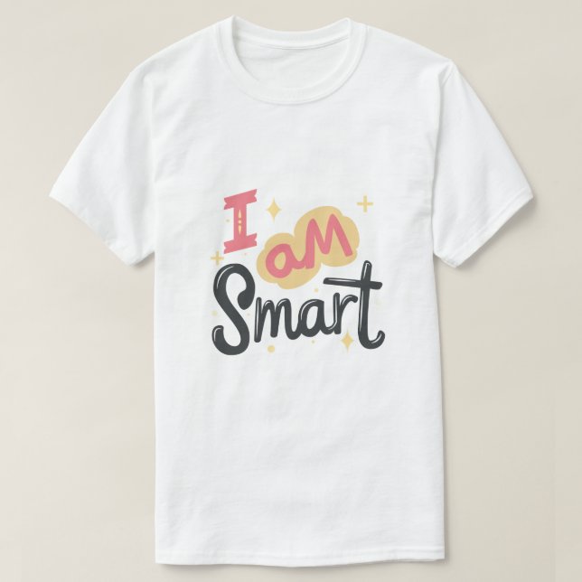 Camiseta Eu Sou Inteligente Tipografia de Confiança Positiv (Frente do Design)