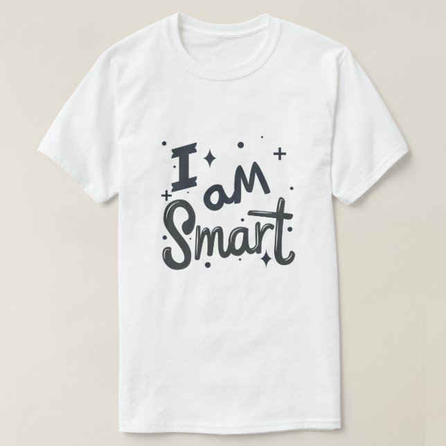 Camiseta Eu Sou Inteligente Tipografia de Confiança Positiv (Frente do Design)