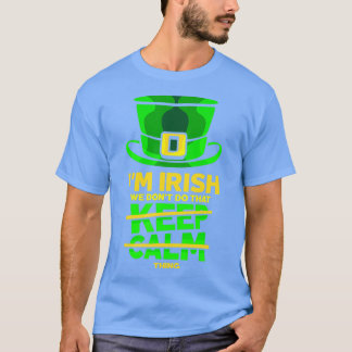 Camiseta Eu Sou Irlandês Não Fazemos Isso Para Manter Calmo