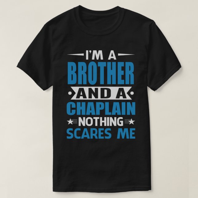 Camiseta Eu Sou Irmão E Chaplain Nada Me Assusta (Frente do Design)