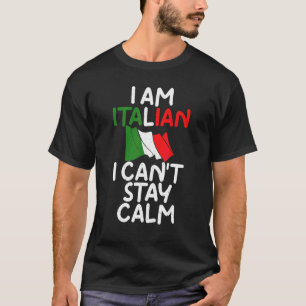Camiseta Eu Sou Italiano Eu Não Posso Ficar Calmo Italiano