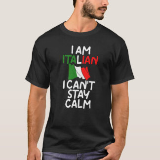 Camiseta Eu Sou Italiano Eu Não Posso Ficar Calmo Italiano