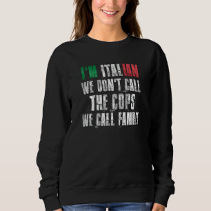 Camiseta Eu sou italiano Não chamamos os policiais que cham