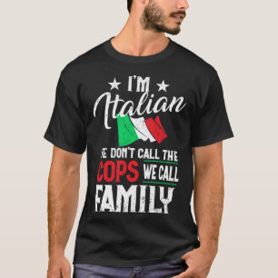 Camiseta Eu sou italiano Não Chamar Policiais Chamamos de F