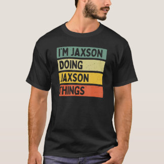 Camiseta Eu sou Jaxson fazendo Jaxson coisas estranhas pers
