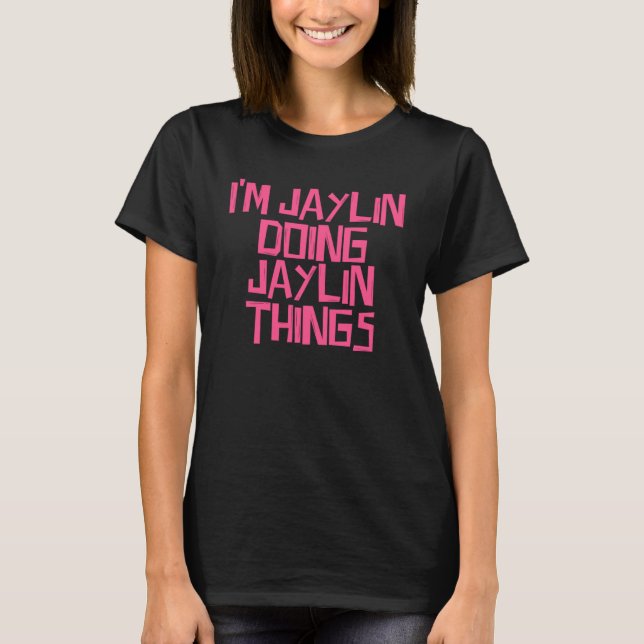 Camiseta Eu sou Jaylin fazendo coisas do Jaylin (Frente)