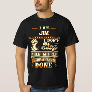 Camiseta EU SOU JIM NÃO PARO QUANDO ESTOU CANSAdo EU PARO Q
