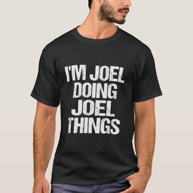 Camiseta Eu Sou Joel Fazendo Joel Coisas Personalizadas Nom (Frente)