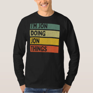 Camiseta Eu sou Jon Fazendo Jon Coisas Engraçadas Citação P