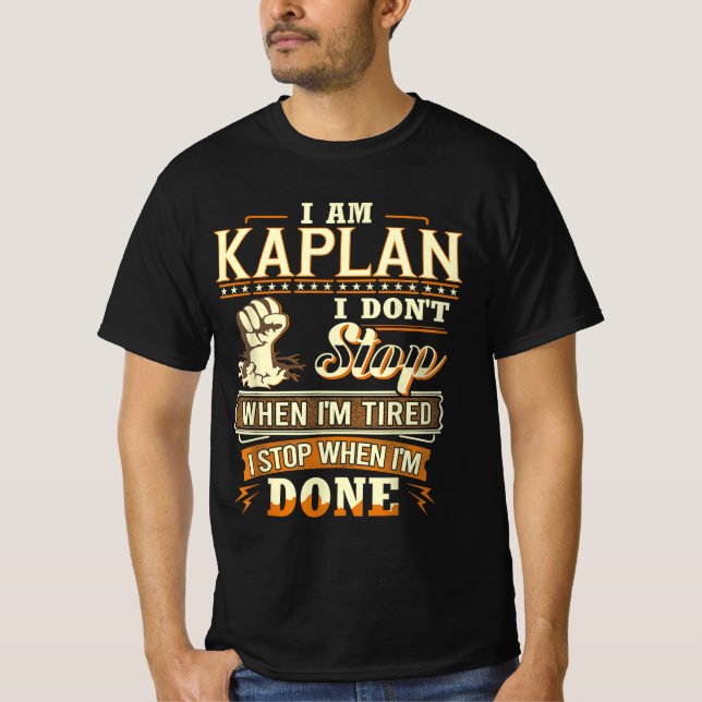 Camiseta Eu sou Kaplan. Não paro quando estou cansado (Frente)