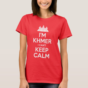 Camiseta Eu sou Khmer que eu não posso manter a calma