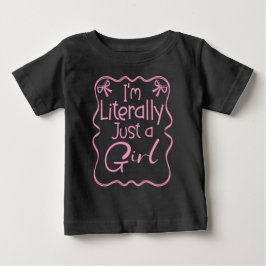 Camiseta Eu Sou Literalmente Só uma Garota Crianças