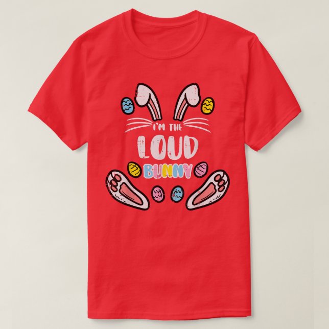 Camiseta Eu Sou Loud Bunny Engraçado Páscoa Correspondente  (Frente do Design)