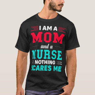 Camiseta Eu Sou Mãe E Enfermeira Nada Me Assusta Desafio